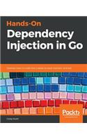 Hands-On Dependency Injection in Go: Develop clean Go code that is easier to read, maintain, and test