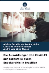 Die Auswirkungen von Covid-19 auf Todesfälle durch Endokarditis in Brasilien