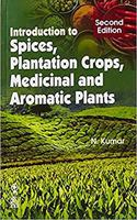 Introduction to Spices, Plantation Crops, Medicinal and Aromatic Plants