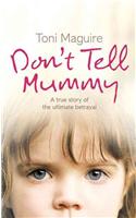 Don’t Tell Mummy