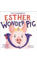 True Adventures of Esther the Wonder Pig