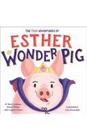 The True Adventures of Esther the Wonder Pig