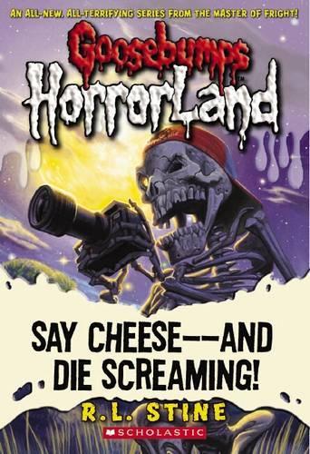 GB HORRORLAND#08 SAY CHEESE - AND DIE SCREAMING! R.L. Stine