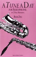 A Tune A Day For Saxophone Book Two