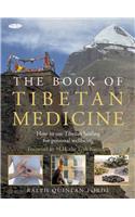 The Book of Tibetan Medicine: How to Use Tibetan Healing for Personal Wellbeing