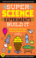 Super Science Experiments: Build It