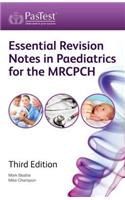 Essential Revision Notes in Paediatrics for the MRCPCH