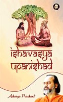 Ishavasya Upanishad By Acharya Prashant