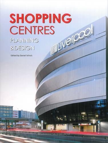 Shopping Centres: Planning & Design