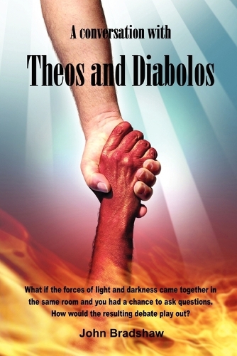 A Conversation with Theos and Diabolos: (English)