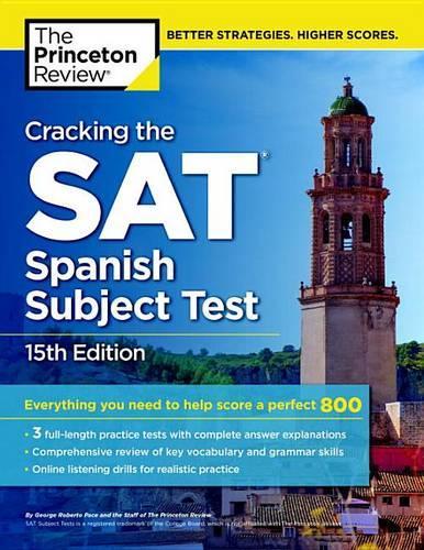 Cracking The Sat Spanish Subject Test, 15th Edition