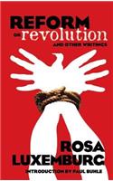 Reform or Revolution and Other Writings