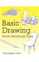 Basic Drawing Made Amazingly Easy