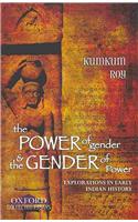 The Power of Gender and the Gender of Power: Explorations in Early Indian History