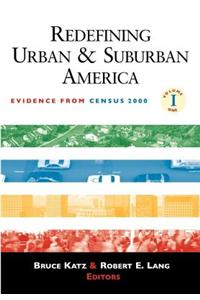 Redefining Urban and Suburban America: Evidence from Census 2000, Volume 1. Brookings Metro Series.