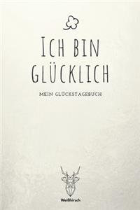 Ich bin Glücklich - Mein Glückstagebuch