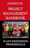 Project Management Handbook: Plant Engineering Professionals
