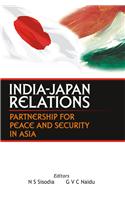 India-Japan Relations : Partnership for Peace and Security in Asia