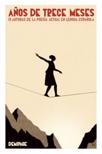 Anos de trece meses: 13 autoras de la poesia actual en lengua espanola