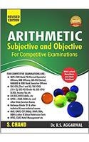 Arithmetic Subjective and Objective for Competitive Examinations (R.S. Aggarwal)