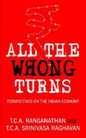 All the Wrong Turns: Perspectives on the Indian Economy