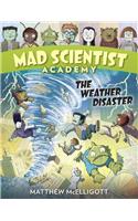 Mad Scientist Academy: The Weather Disaster