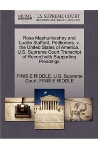 Rosa Mashunkashey and Lucille Stafford, Petitioners, V. the United States of America. U.S. Supreme Court Transcript of Record with Supporting Pleadings