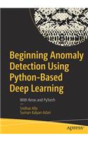 Beginning Anomaly Detection Using Python-Based Deep Learning