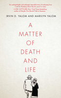 Matter of Death and Life