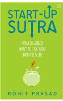 Start-Up Sutra: What the Angels won't Tell You About Business and Life