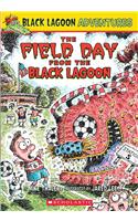 Field Day from the Black Lagoon (Black Lagoon Adventures #6)