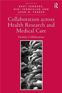 Collaboration across Health Research and Medical Care