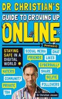 Dr Christian's Guide to Growing Up Online (Hashtag: Awkward)