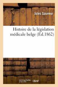 Histoire de la Législation Médicale Belge