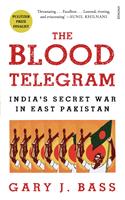 The Blood Telegram: India’s Secret War In East Pakistan