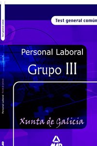 Personal laboral de la xunta de galicia. Grupo iii. Test general comun (Spanish Edition)
