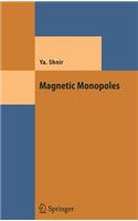 Magnetic Monopoles: (Theoretical and Mathematical Physics)