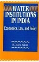 Water Institutions in India—Economics Law and Policy
