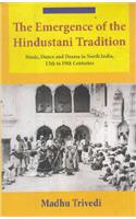 The Emergency of the Hindustani Tradition