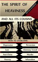 Spirit of Heaviness (And All Its Cousins)