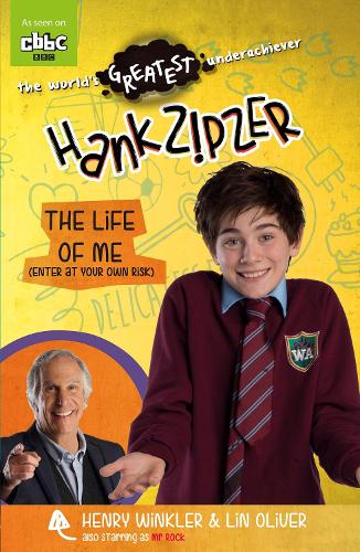 Hank Zipzer: The Life of Me (Enter at Your Own Risk): (Hank Zipzer)