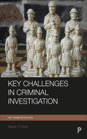 Key Challenges in Criminal Investigation