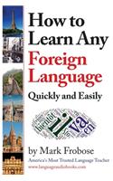 How to Learn Any Foreign Language Quickly and Easily