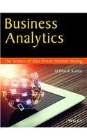Business Analytics: The Science of Data-Driven Decision Making
