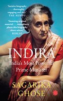 Indira: India?s Most Powerful Prime Minister