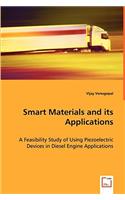 Smart Materials and its Applications - A Feasibility Study of Using Piezoelectric Devices in Diesel Engine Applications