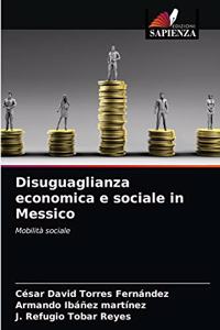 Disuguaglianza economica e sociale in Messico