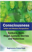 Consciousness Indian and Western Perspectives (Sankara, Kant and Hegel
