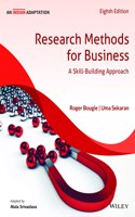 Research Methods for Business, 8ed, An Indian Adaptation: A Skill - Building Approach