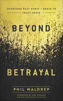 Beyond Betrayal